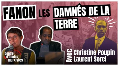Fanon : Les damnés de la terre