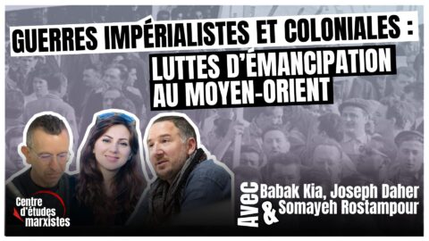Guerres impérialistes et coloniales : luttes d&rsquo;émancipation au moyen-orient